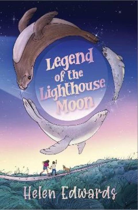 Legend of the Lighthouse Moon by Helen Edwards - 9781763526013