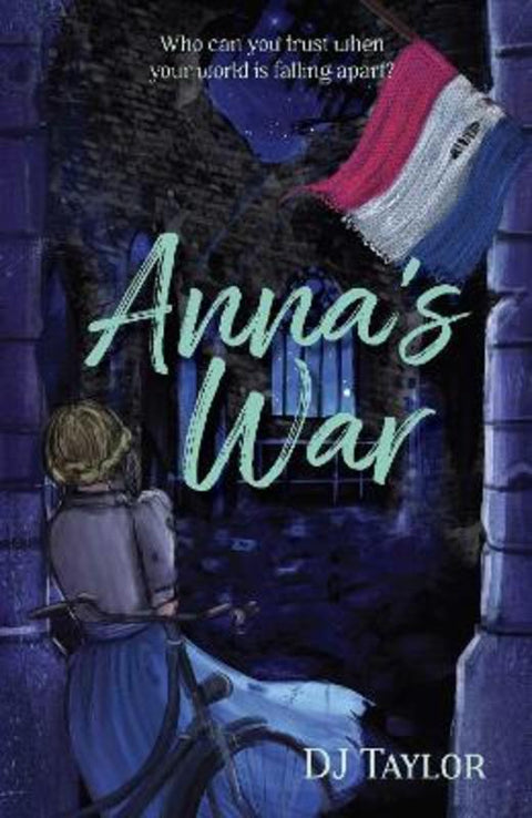 Anna's War by DJ Taylor - 9781763526075