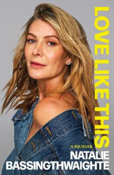 Love Like This by Natalie Bassingthwaighte - 9781763550773