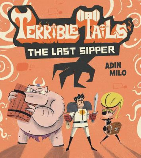 Terrible Tails: The Last Sipper by Adin Milo - 9781763571891