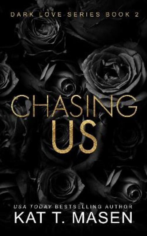 Chasing Us by Kat T. Masen - 9781763715219