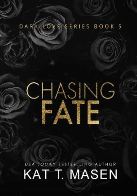 Chasing Fate by Kat T. Masen - 9781763715240