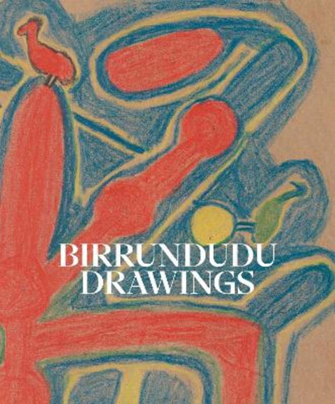 Birrundudu Drawings by John Carty - 9781763733145
