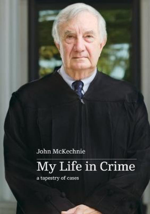 My Life in Crime by John McKechnie - 9781763733152