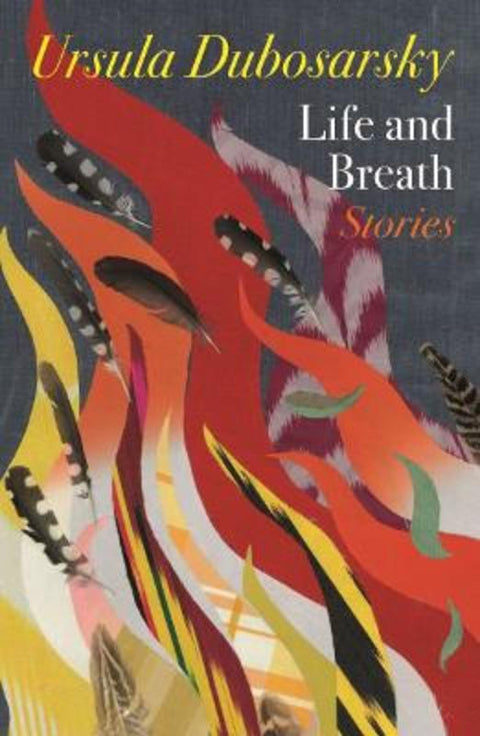 Life and Breath: Stories by Dubosarky Ursula - 9781764002103