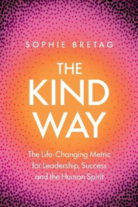 The Kind Way by Sophie Bretag - 9781764207492