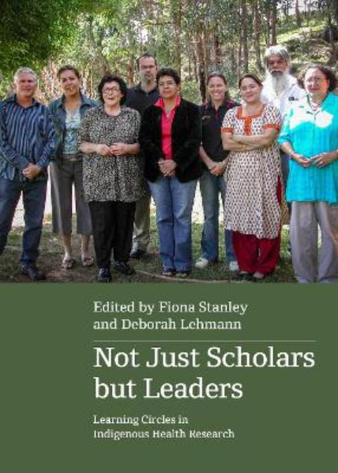 Not Just Scholars but Leaders by Fiona Stanley - 9781764239790