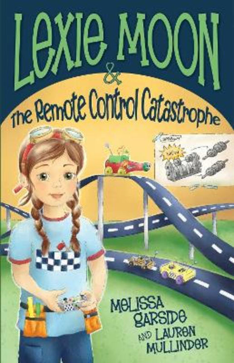 Lexie Moon and the Remote Control Catastrophe by Melissa Garside - 9781764256766