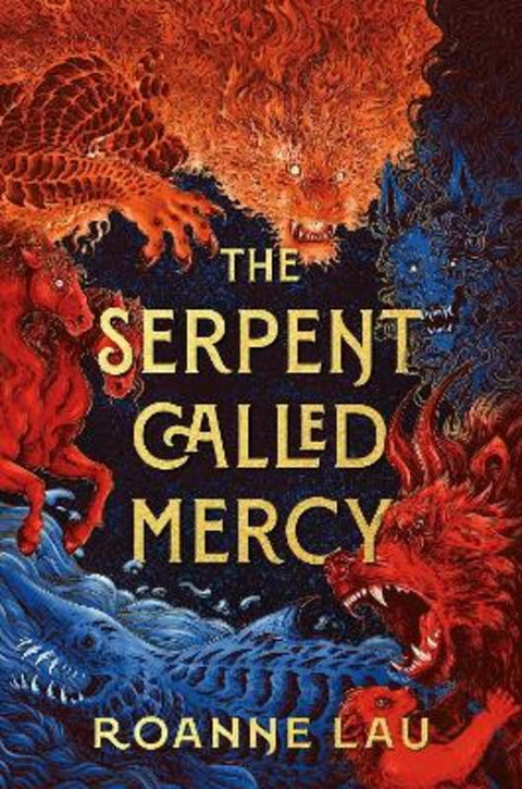 The Serpent Called Mercy by Roanne Lau - 9781764266307
