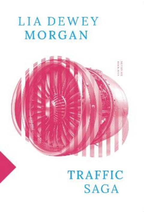 Traffic Saga by Lia Dewey Morgan - 9781764449106
