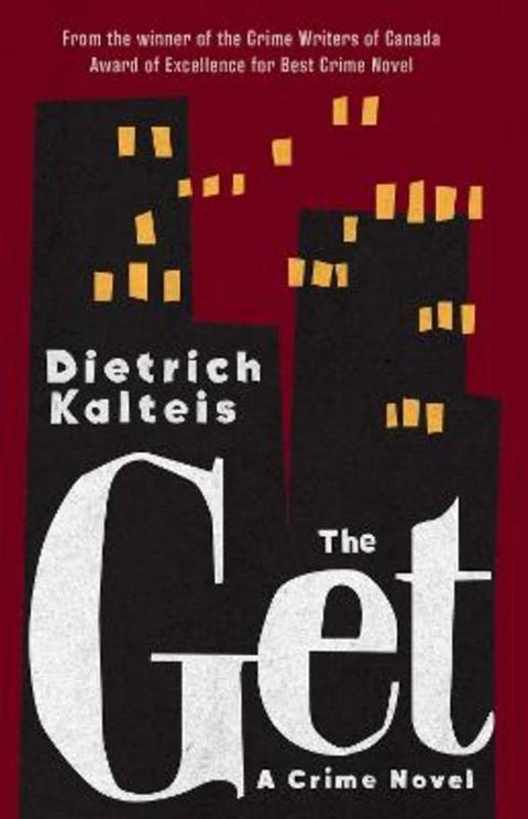 The Get by Dietrich Kalteis - 9781770416840