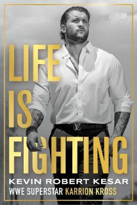 Life is Fighting by Kevin Kesar - 9781770418493