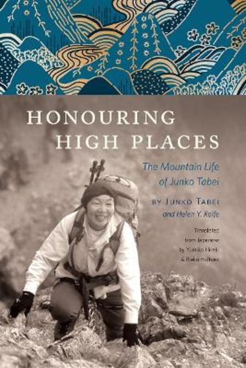 Honouring High Places by Junko Tabei - 9781771602167