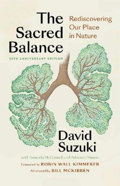 The Sacred Balance, 25th anniversary edition by David Suzuki - 9781771649865