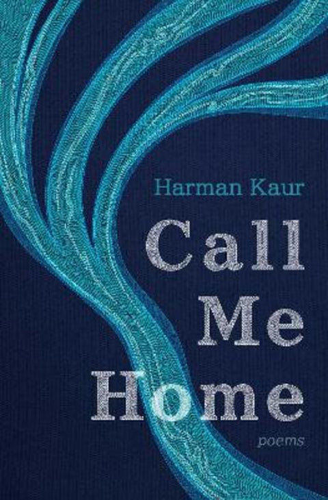Call Me Home by Harman Kaur - 9781771683999