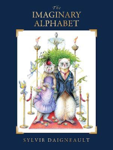 The Imaginary Alphabet by Sylvie Daigneault - 9781772782998
