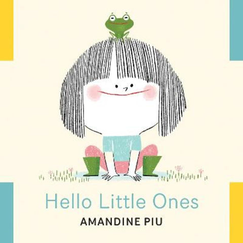 Hello Little Ones by Amandine Piu - 9781773219820