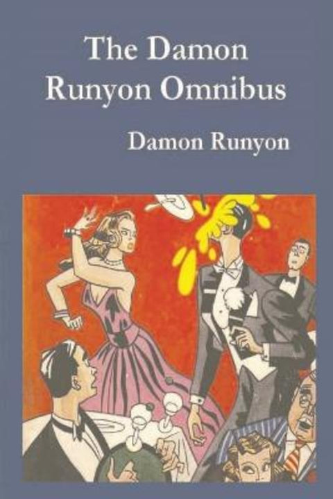 Damon Runyon Omnibus by Damon Runyon - 9781773236247
