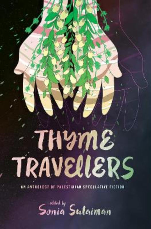 Thyme Travellers by Sonia Sulaiman - 9781773636948