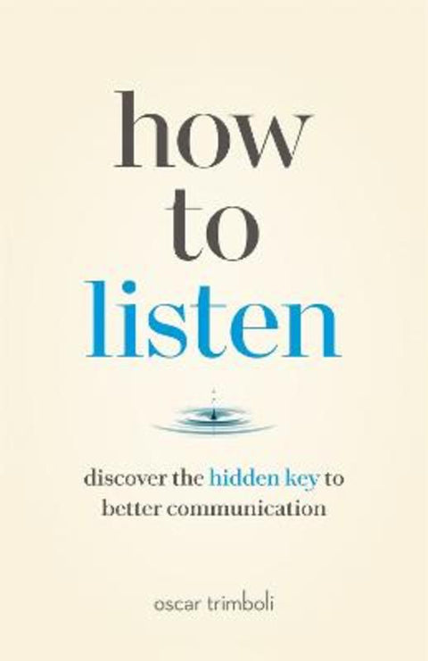 How to Listen by Oscar Trimboli - 9781774581919