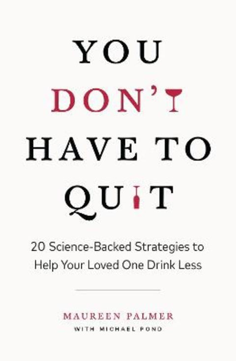 You Don't Have to Quit by Maureen Palmer - 9781774584668