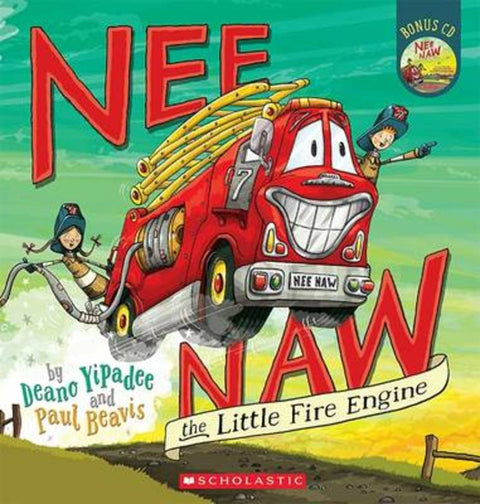 Nee Naw the Little Fire Engine (Book and CD) by Deano Yipadee - 9781775433927