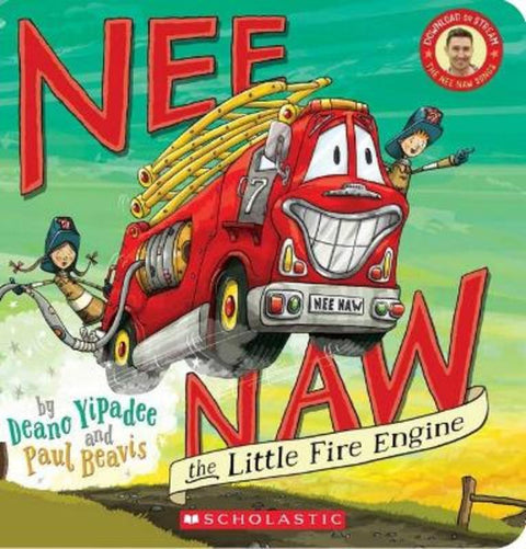Nee Naw the Little Fire Engine (Board Book Edition) by Deano Yipadee - 9781775438229
