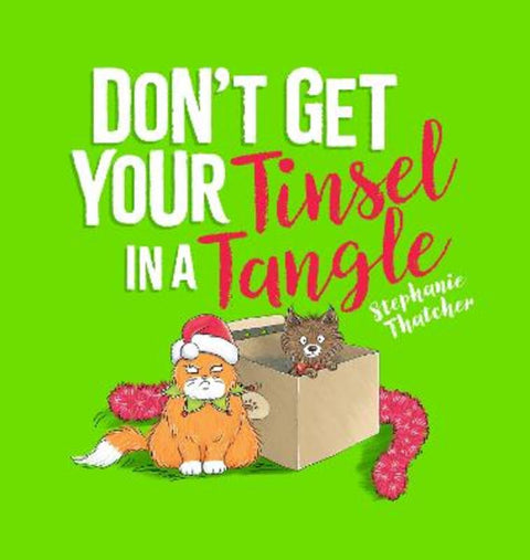 Don't Get Your Tinsel in a Tangle by Stephanie Thatcher - 9781775438274