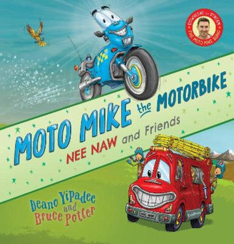 Moto Mike the Motorbike: Nee Naw and Friends (Hardback Edition) by Dean O'Brien - 9781775438861