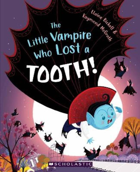 Little Vampire Who Lost a Tooth by Elaine Bickell - 9781775439967