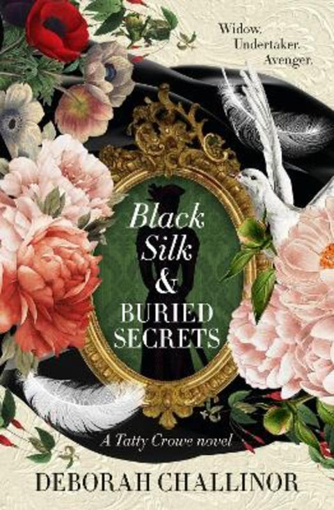 Black Silk and Buried Secrets by Deborah Challinor - 9781775542582