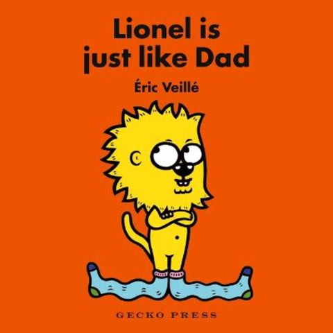 Lionel Is Just Like Dad by Eric Veille - 9781776574650
