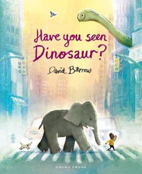 Have You Seen Dinosaur? by David Barrow - 9781776575138
