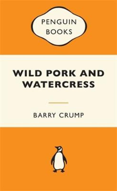 Wild Pork and Watercress by Barry Crump - 9781776950720