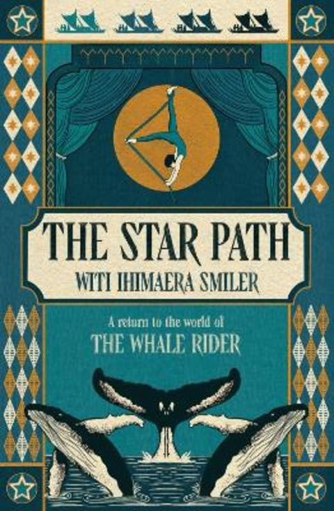 The Star Path by Witi Ihimaera Smiler - 9781776951406