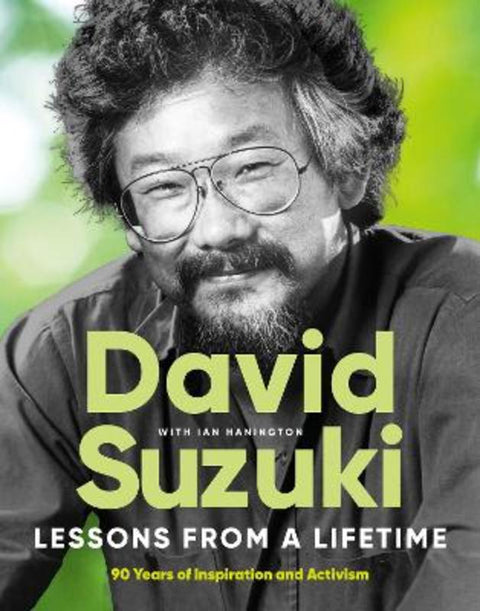 Lessons From a Lifetime by David Suzuki - 9781778403606