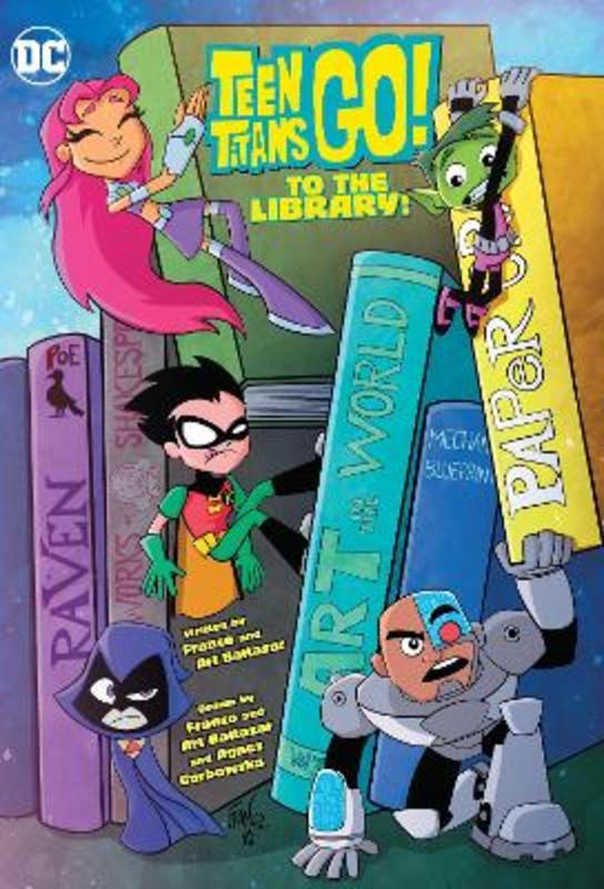 Teen Titans Go! to the Library! by Franco - 9781779503886