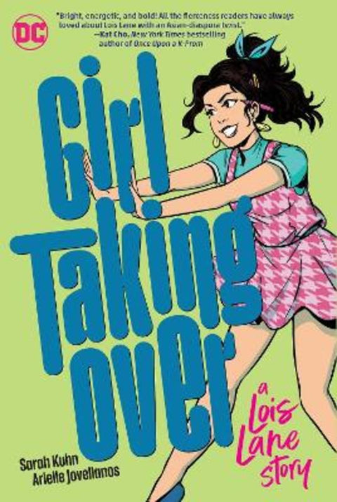 Girl Taking Over: A Lois Lane Story by Sarah Kuhn - 9781779507778
