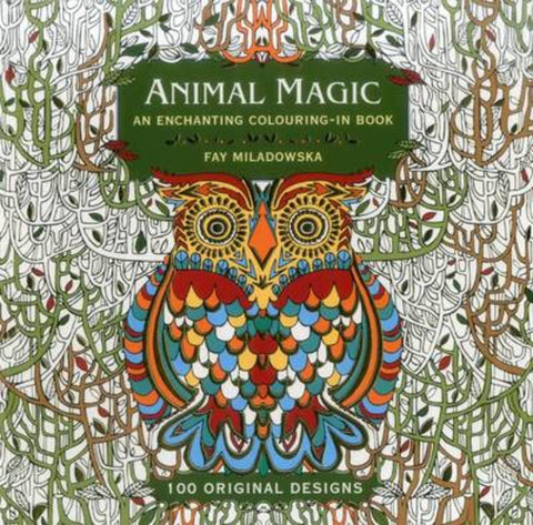 Animal Magic: 100 Original Designs by Fay Miladowska - 9781780194929