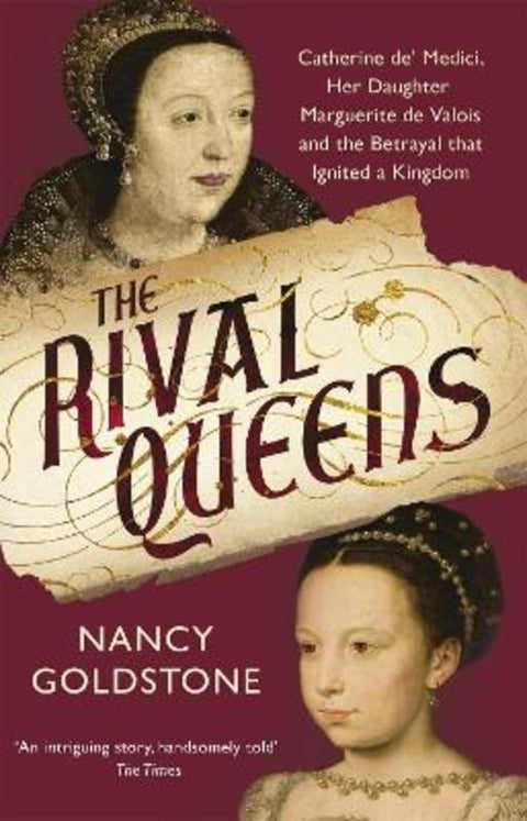 The Rival Queens by Nancy Goldstone - 9781780224770