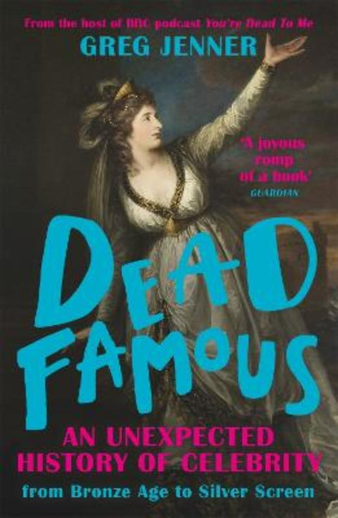 Dead Famous by Greg Jenner - 9781780225661
