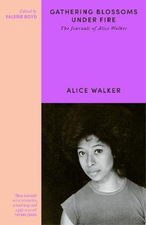 Gathering Blossoms Under Fire by Alice Walker - 9781780228273