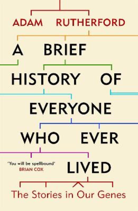 A Brief History of Everyone Who Ever Lived by Adam Rutherford - 9781780229072