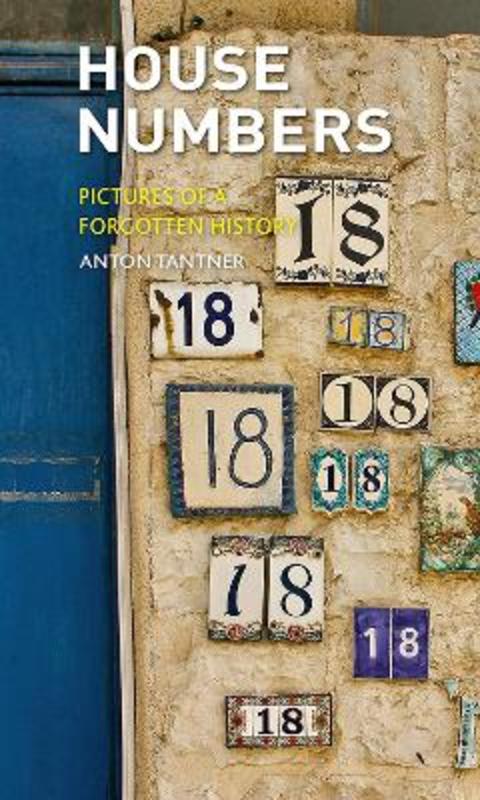 House Numbers by Anton Tantner - 9781780235189