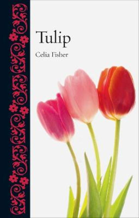 Tulip by Celia Fisher - 9781780237596