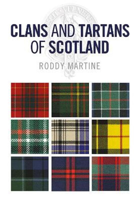 Clans and Tartans of Scotland by Roddy Martine - 9781780277745