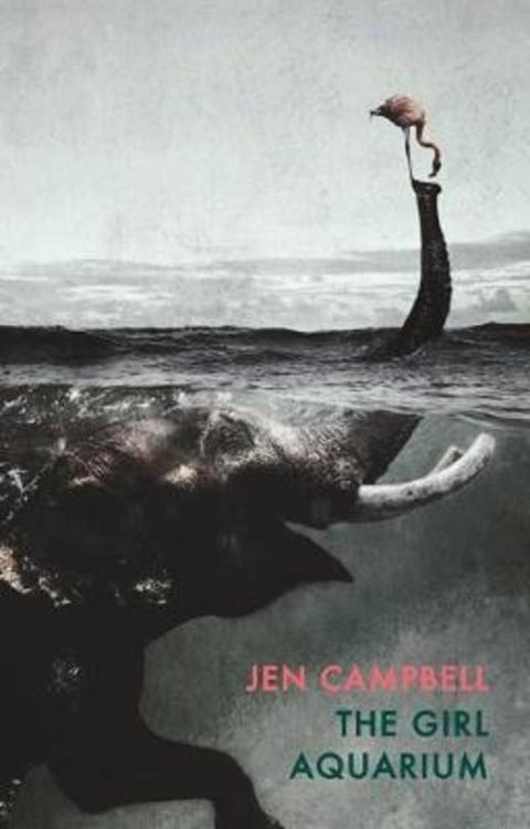 The Girl Aquarium by Jen Campbell - 9781780374499