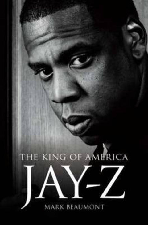 Jay Z: The King of America by Mark Beaumont - 9781780383170