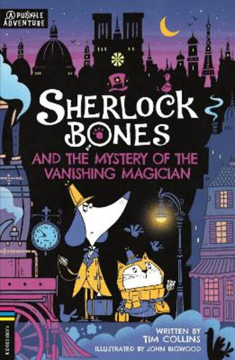 Sherlock Bones and the Mystery of the Vanishing Magician by Tim Collins - 9781780559216