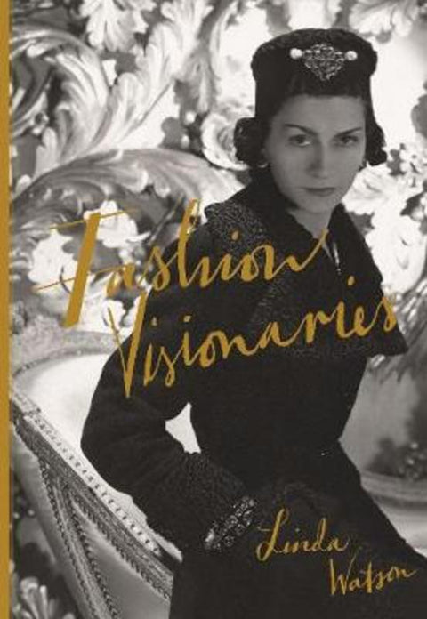 Fashion Visionaries by Linda Watson - 9781780675787